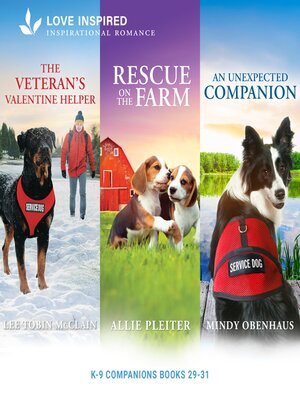 cover image of The Veteran's Valentine Helper / Rescue On the Farm / An Unexpected Companion